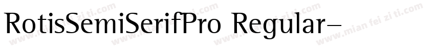 RotisSemiSerifPro Regular字体转换